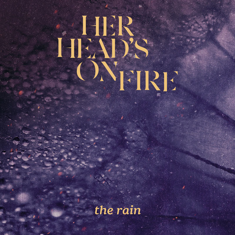 Her Head's On Fire "The Rain" 7"