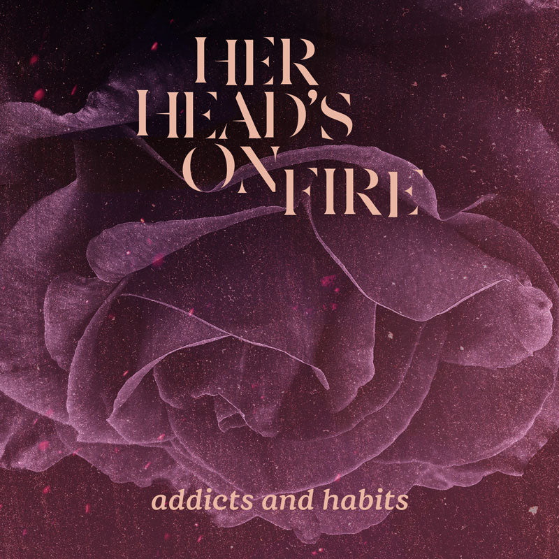 Her Head's On Fire "Addicts and Habits" 7"