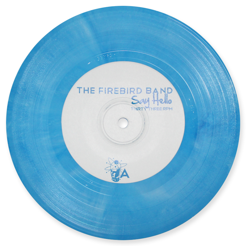 The Firebird Band "Say Hello" 7"