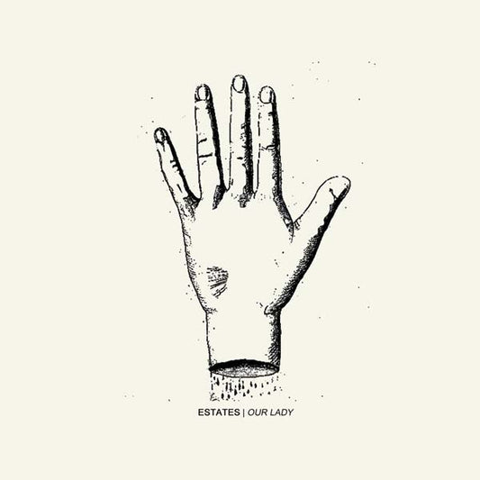 estates / Our Lady Split 7"