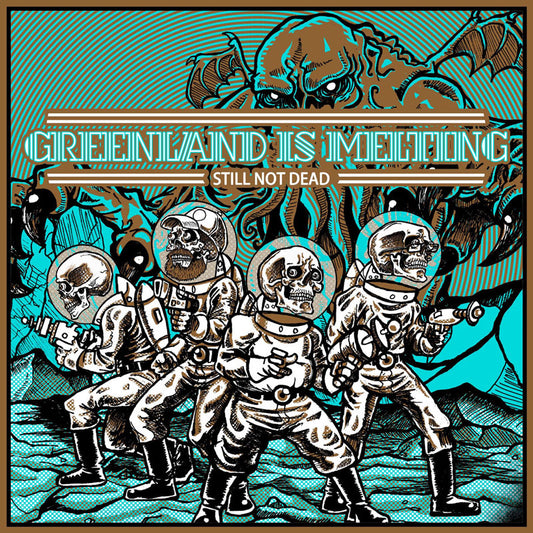 Greenland Is Melting "Still Not Dead" 7"