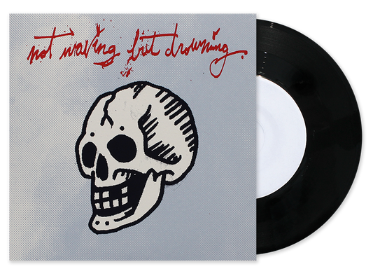 Not Waving But Drowning "Bright Eyed And Bushy Tailed b/w A Secret And A Truth" 7" Test Press
