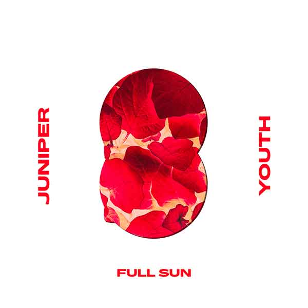 Juniper Youth "Full Sun" 7"