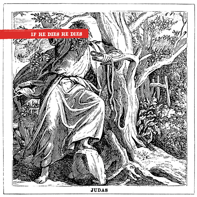If He Dies He Dies "Judas" 7"